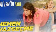 Ay Lav Yu Tuu | Hemen Vazgeçme