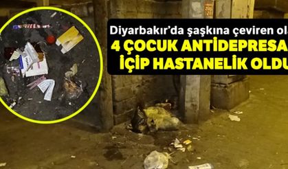 Diyarbakır'da antidepresan içen 4 çocuk hastanelik oldu