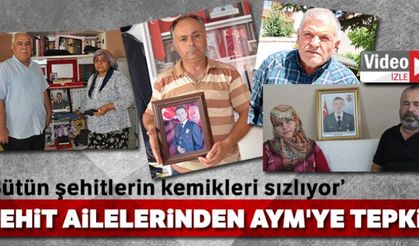 Şehit ailelerinden AYM'ye tepki!