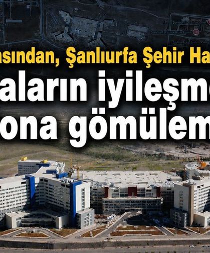 Mimarlar Odası Şanlıurfa Şubesinden Şehir Hastanesi Önündeki Arazi Satışına Tepki