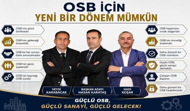 Besi OSB’de Değişim Zamanı: "Biz Koltuğa Değil, Geleceği İnşa Etmeye Talibiz!"