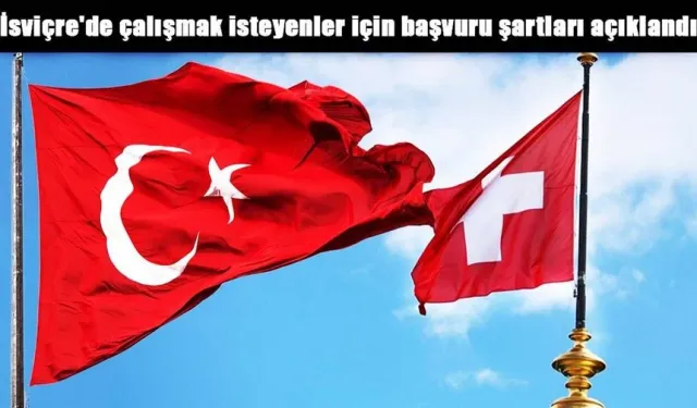 İsviçre'den Türk Çalışanlara Yeni İş Fırsatı
