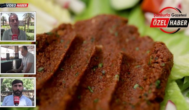 Şanlıurfa’da Çiğ Köfte İçin Dikkat Çeken Sözler: “Adıyaman’ın Ne Alakası Var?”