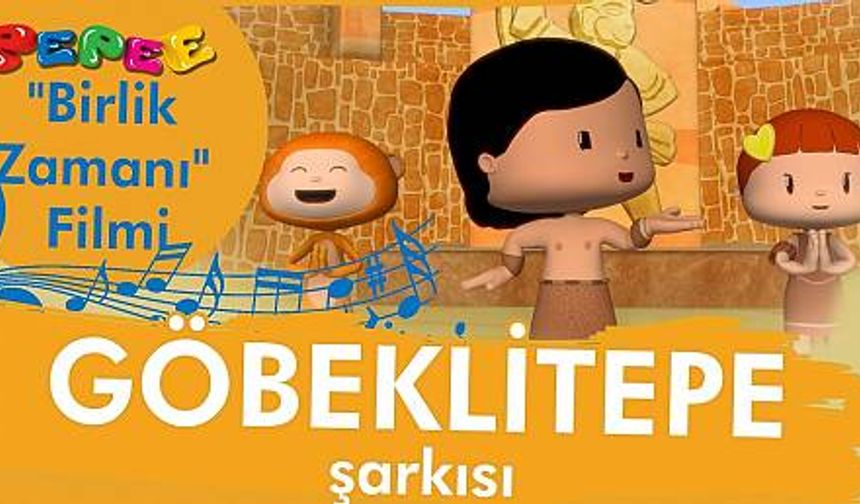 Pepee Birlik Zamanı - Göbeklitepe Şarkısı - Düşyeri