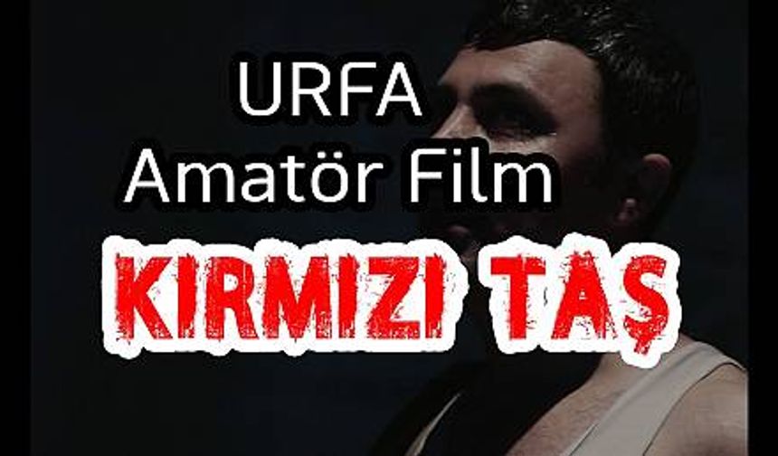 KIRMIZI TAŞ Filmi Full - Şanlıurfa Amatör Aksiyon Filmi