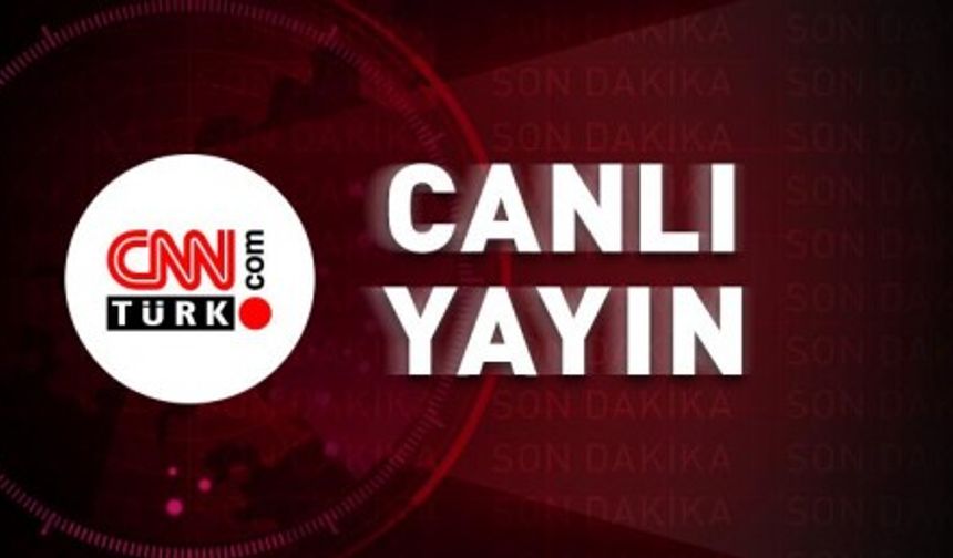CNN TÜRK Canlı İzle