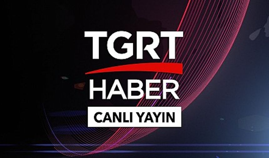 TGRT Haber TV - Canlı Yayın İzle