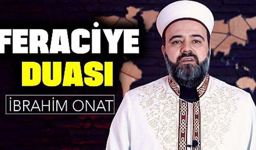 İbrahim Onat - Feraciye Duası ( Faraçlık )