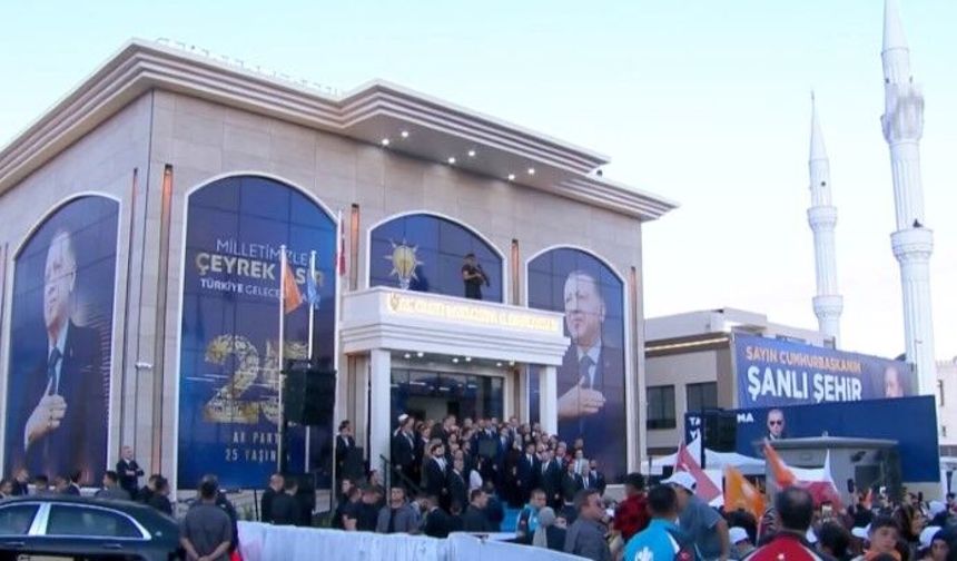 Erdoğan Şanlıurfa'da açılışını yaptı: AK Parti'nin yeni il başkanlığı binası hizmete girdi