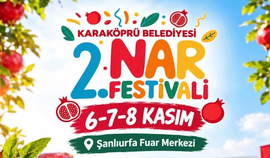 Şanlıurfa Karaköprü Nar Festivali İçin Tarihler Belli Oldu: Üç Gün Sürecek